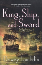 Cover art for KING, SHIP AND SWORD (Alan Lewrie Naval Adventures)