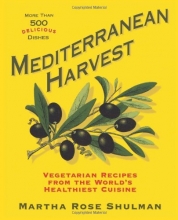 Cover art for Mediterranean Harvest: Vegetarian Recipes from the World's Healthiest Cuisine