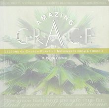 Cover art for Amazing Grace: Lessons on Church-Planting Movements From Cambodia