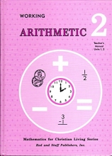 Cover art for Working Arithmetic 2: Teacher Manual, Unit 1-2