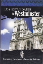 Cover art for Los Estndares de Westminster: Confesin, Catecismos y Forma de Gobierno