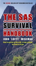 Cover art for The Sas Survival Handbook: How to Survive in the Wild, in Any Climate, on Land or at Sea