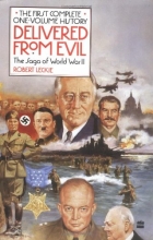 Cover art for Delivered from Evil: The Saga of World War II: The First Complete One-Volume History