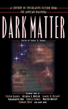 Cover art for Dark Matter: A Century of Speculative Fiction from the African Diaspora