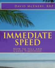 Cover art for Immediate Speed: How to Sell and Close Timeshare