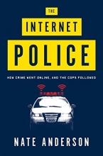 Cover art for The Internet Police: How Crime Went Online, and the Cops Followed