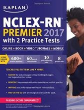 Cover art for NCLEX-RN Premier 2017 with 2 Practice Tests: Online + Book + Video Tutorials + Mobile (Kaplan Test Prep)