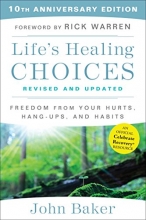 Cover art for Life's Healing Choices Revised and Updated: Freedom From Your Hurts, Hang-ups, and Habits