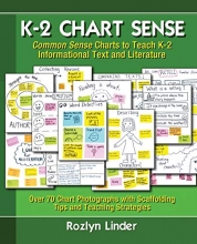 Cover art for K-2 Chart Sense: Common Sense Charts to Teach K-2 Informational Text and Literature