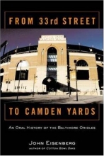 Cover art for From 33rd Street to Camden Yards : An Oral History of the Baltimore Orioles