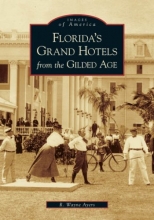 Cover art for Florida's Grand Hotels From The Gilded Age  (FL)  (Images of America)