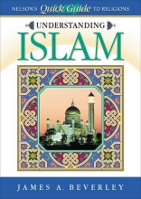Cover art for Understanding Islam Nelson's Quick Guide To Religions