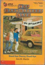 Cover art for Good-Bye Stacey, Good-Bye (Baby-Sitters Club # 13)