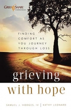 Cover art for Grieving with Hope: Finding Comfort as You Journey through Loss