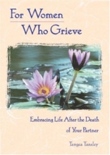 Cover art for For Women Who Grieve: Embracing Life after the Death of Your Partner