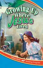 Cover art for A Beka Book GROWING UP WHERE JESUS LIVED, Second Grade, 2i, Reading