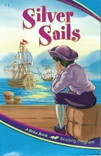 Cover art for Silver Sails: A Beka Book Reading Program
