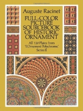Cover art for Full-Color Picture Sourcebook of Historic Ornament: All 120 Plates from "L'Ornement Polychrome," Series II (Dover Fine Art, History of Art)