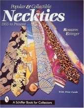 Cover art for Popular & Collectible Neckties, 1955-Present (Schiffer Book for Collectors)