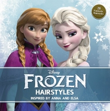 Cover art for Disney Frozen Hairstyles: Inspired by Anna and Elsa