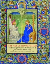 Cover art for The Art of Illumination: The Limbourg Brothers and the "Belles Heures" of Jean de France, Duc de Berry (Metropolitan Museum of Art)