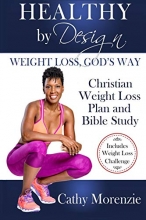 Cover art for Healthy by Design: Weight Loss, God's Way: Christian Weight Loss Plan and Bible Study