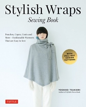 Cover art for Stylish Wraps Sewing Book: Ponchos, Capes, Coats and More - Fashionable Warmers that are Easy to Sew
