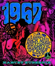 Cover art for 1967: A Complete Rock Music History of the Summer of Love