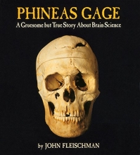 Cover art for Phineas Gage: A Gruesome but True Story About Brain Science