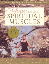 Cover art for Yoga for Your Spiritual Muscles: A Complete Yoga Program to Strengthen Body and Spirit