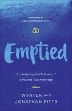 Cover art for Emptied: Experiencing the Fullness of a Poured-Out Marriage