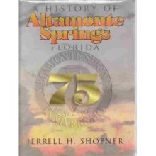Cover art for A History of Altamonte Springs, Florida