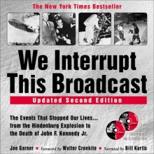 Cover art for We Interrupt This Broadcast: The Events That Stopped Our Lives...from the Hindenburg to the Death of John F. Kennedy Jr. (2nd Edition)
