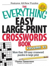 Cover art for The Everything Easy Large-Print Crosswords Book, Volume VI: More Than 100 Easy Crossword Puzzles in Large Print