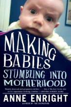 Cover art for Making Babies: Stumbling into Motherhood
