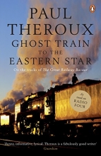 Cover art for Ghost Train to the Eastern Star: On the Tracks of the Great Railway Bazaar
