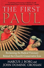 Cover art for The First Paul: Reclaiming the Radical Visionary Behind the Church's Conservative Icon