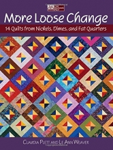 Cover art for More Loose Change: 14 Quilts from Nickels, Dimes, and Fat Quarters