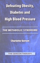 Cover art for Defeating Obesity, Diabetes and High Blood Pressure: The Metabolic Syndrome