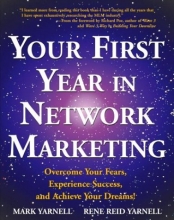 Cover art for Your First Year in Network Marketing: Overcome Your Fears, Experience Success, and Achieve Your Dreams!