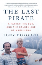 Cover art for The Last Pirate: A Father, His Son, and the Golden Age of Marijuana