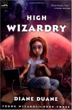 Cover art for High Wizardry (The Young Wizards Series, Book 3)