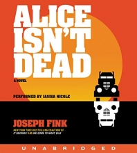 Cover art for Alice Isn't Dead CD: A Novel