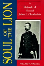 Cover art for Soul of the Lion: A Biography of General Joshua L. Chamberlain