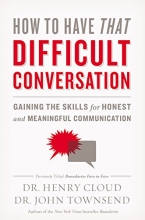 Cover art for How to Have That Difficult Conversation: Gaining the Skills for Honest and Meaningful Communication