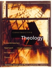 Cover art for Constructive Theology: A Contemporary Approach to Classic Themes: A Project of The Workgroup On Constructive Christian Theology