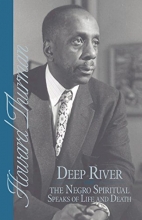 Cover art for Deep River and the Negro Spiritual Speaks of Life and Death (Howard Thurman Book)