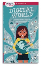 Cover art for A Smart Girl's Guide: Digital World: How to Connect, Share, Play, and Keep Yourself Safe (A Smart Girl's Guides)