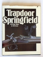 Cover art for Trapdoor Springfield: The United States Springfield Single-Shot Rifle, 1865-1893