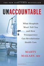 Cover art for Unaccountable: What Hospitals Won't Tell You and How Transparency Can Revolutionize Health Care